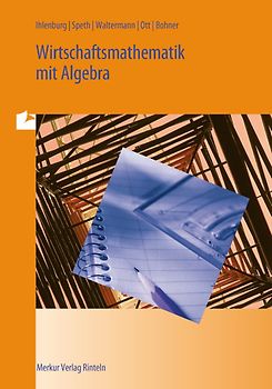 Wirtschaftsmathematik mit Algebra