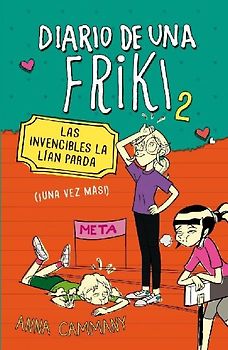Diario de una friki 2. Las invencibles la lían parda
