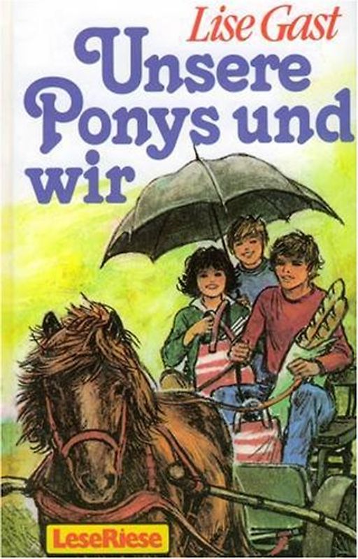Unsere Ponies und wir. Eine heitere Familiengeschichte