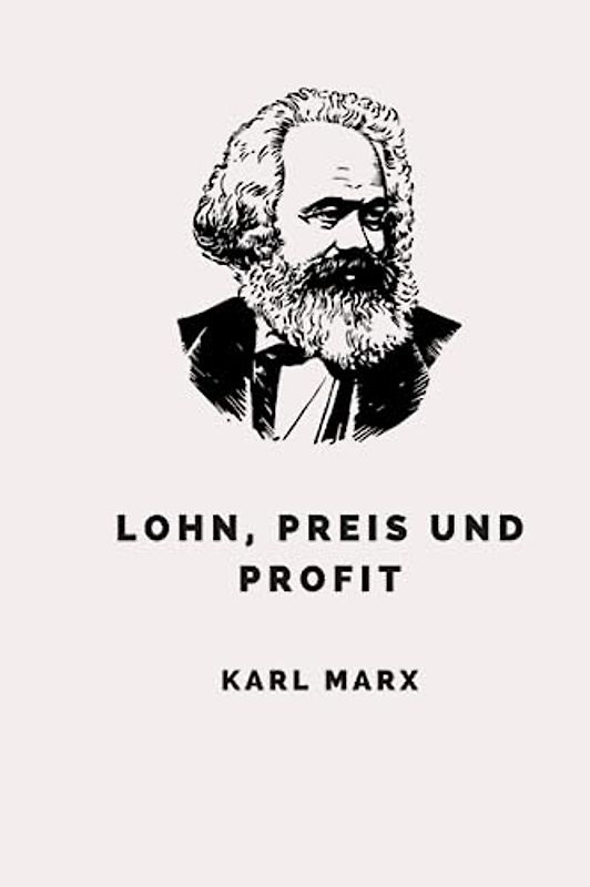 Lohn, Preis und Profit