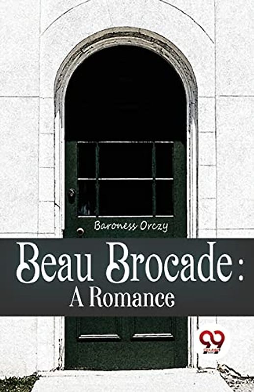 Beau Brocade: A Romance