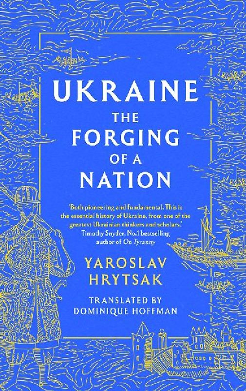UKRAINE The Forging of a Nation