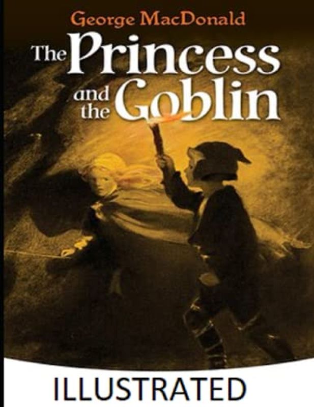The Princess and the Goblin Illustrated
