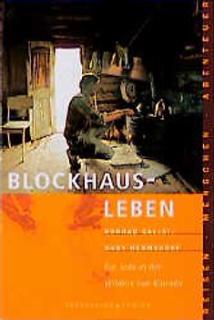 Blockhaus-Leben