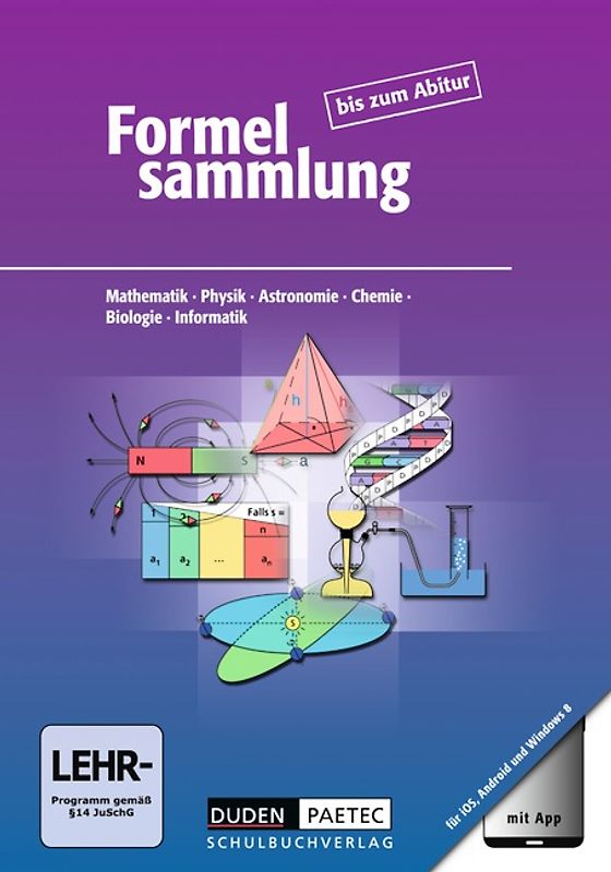 Formelsammlung bis zum Abitur - Mathematik - Physik - Astronomie... / Formelsammlung mit App - Allgemeine Ausgabe