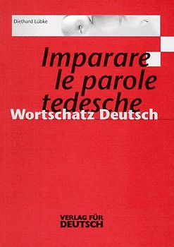Wortschatz Deutsch - Imparare le parole tedesche