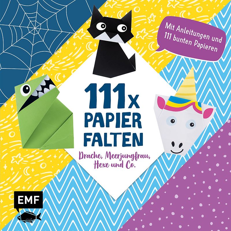 111 x Papierfalten – Drache, Meerjungfrau, Hexe und Co.
