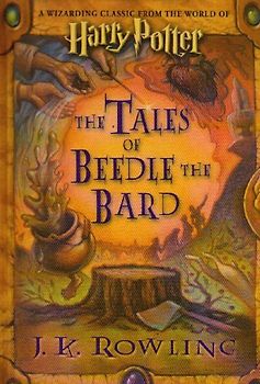 The Tales of Beedle the Bard: A Wizarding Classic from the World of Harry Potter - J. K. Rowling