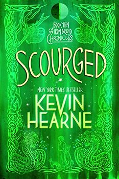 Scourged: Book Ten of The Iron Druid Chronicles