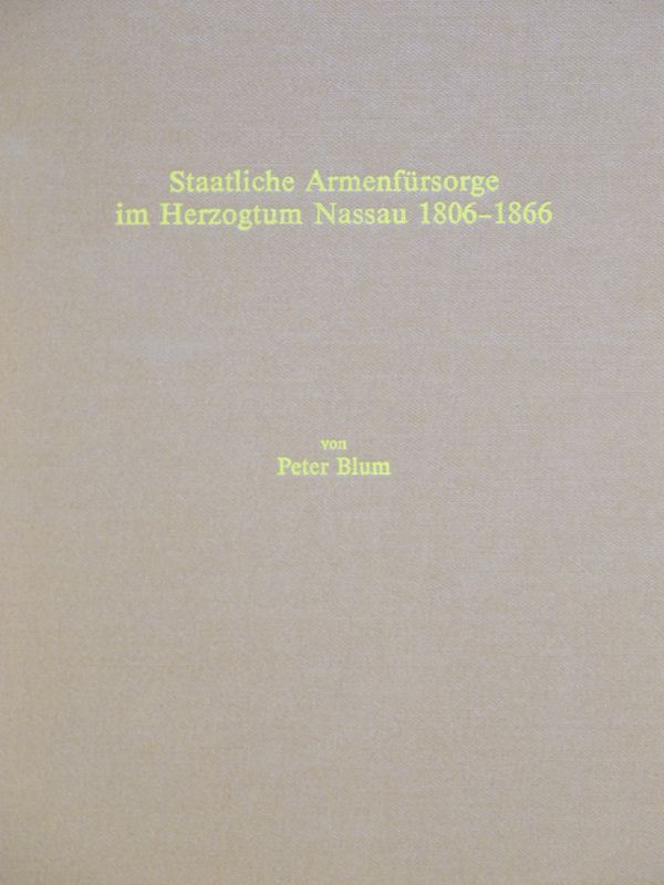 Staatliche Armenfürsorge im Herzogtum Nassau 1806-1866