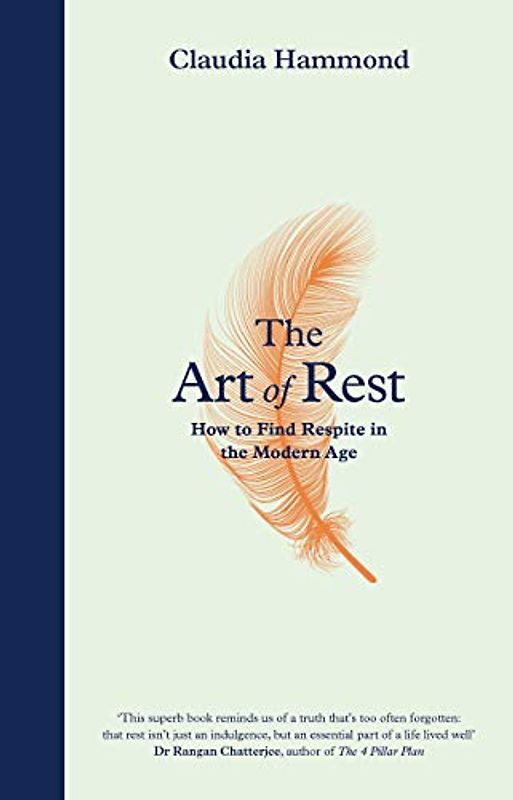 Art of Rest: How to Find Respite in the Modern Age