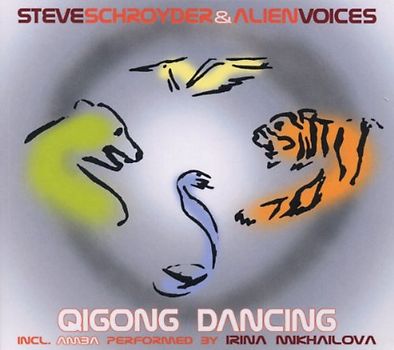 QiGong Dancing - Schroyder, Steve A.