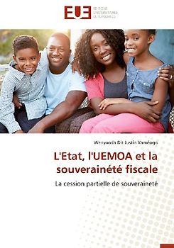 L'Etat, l'UEMOA et la souverainété fiscale