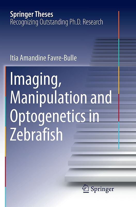 Imaging, Manipulation and Optogenetics in Zebrafish