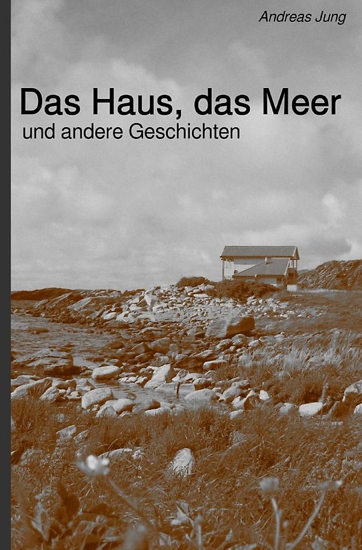 Das Haus, das Meer und andere Geschichten
