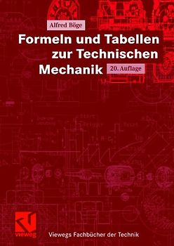 Formeln und Tabellen zur Technischen Mechanik