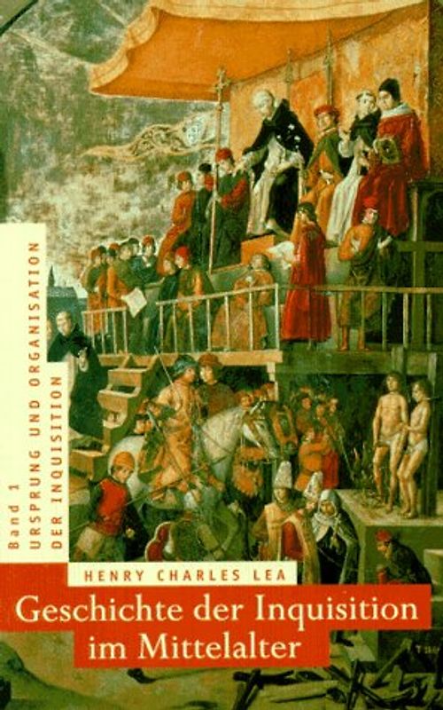 Geschichte der Inquisition im Mittelalter - in 3 Bänden -: 3 Bde. - Henry Charles Lea