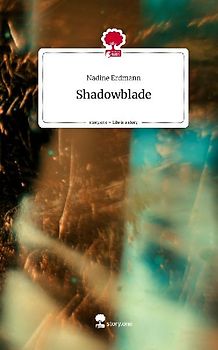 Shadowblade. Life is a Story - story.one