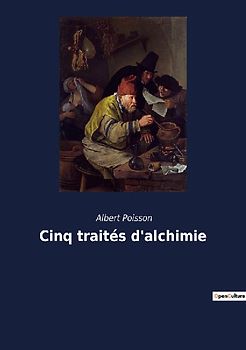 Cinq traités d'alchimie
