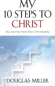 My 10 Steps to Christ
