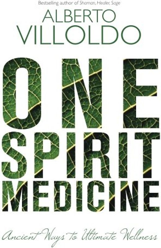 One Spirit Medicine - Villoldo, Alberto