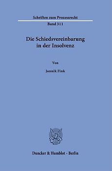 Die Schiedsvereinbarung in der Insolvenz