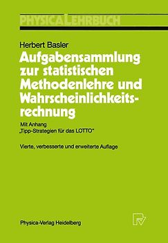 Aufgabensammlung zur statistischen Methodenlehre und Wahrscheinlichkeitsrechnung