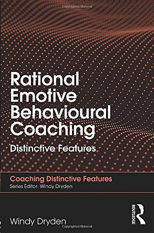 Rational Emotive Behavioural Coaching: Distinctive Features