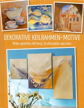 Dekorative Keilrahmen - Motive [Gebundene Ausgabe]