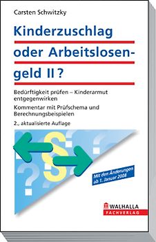 Kinderzuschlag oder Arbeitslosengeld II?