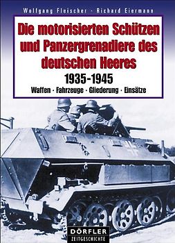 Die motorisierten Schützen und Panzergrenadiere des deutschen Heeres