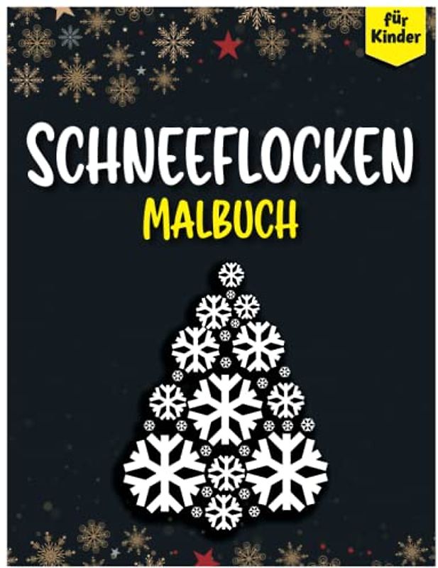 Schneeflocken-Malbuch für Kinder: Schönes und lustiges Schneeflocken-Malbuch für die Feiertage und die Winterzeit, haben Sie Spaß beim Ausmalen von ... und Eiskristallmotiven für Kinder und Kinder.