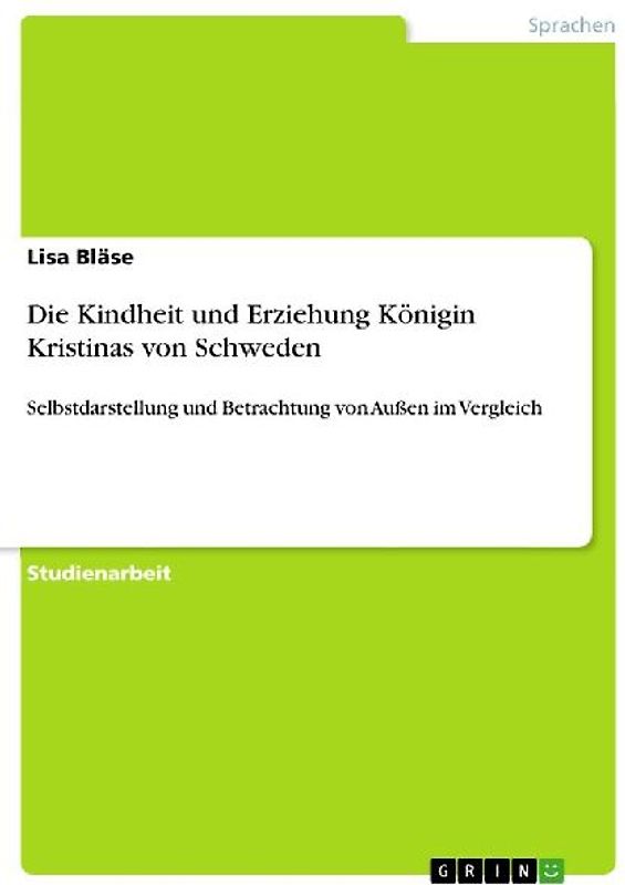 Die Kindheit und Erziehung Königin Kristinas von Schweden