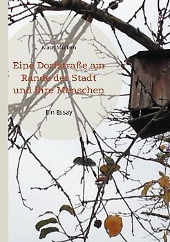 Eine Dorfstraße am Rande der Stadt und ihre Menschen