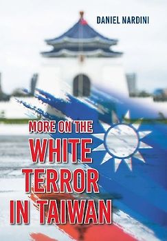 More on the White Terror in Taiwan
