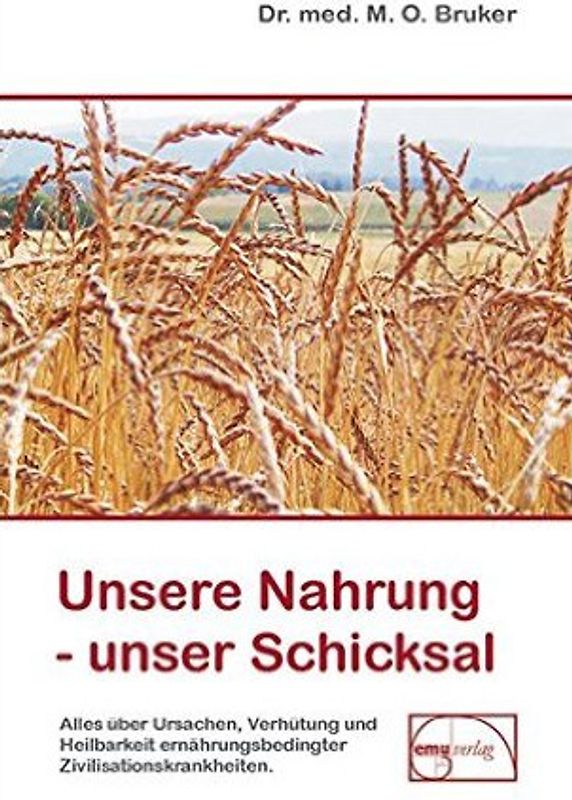 Unsere Nahrung unser Schicksal - Max Otto Bruker [Gebundene Ausgabe, 40. Auflage 2005]
