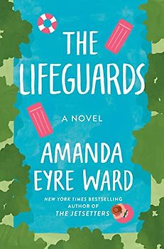 The Lifeguards: A Novel