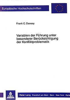 Variablen der Führung unter besonderer Berücksichtigung der Konfliktproblematik