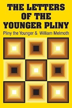 The Letters of the Younger Pliny