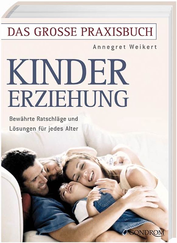 Das große Praxisbuch Kindererziehung