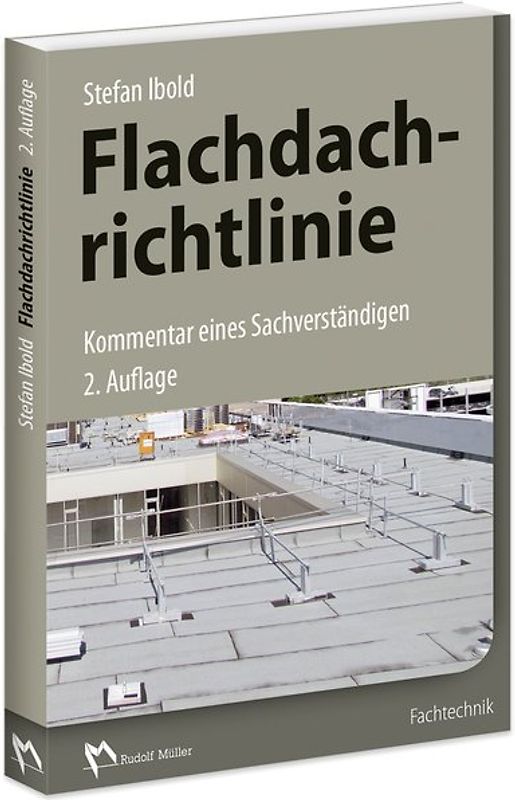 Flachdachrichtlinie - Kommentar eines Sachverständigen