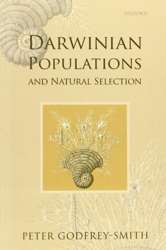 Darwinian Populations and Natural Selection - Peter Godfrey-Smith