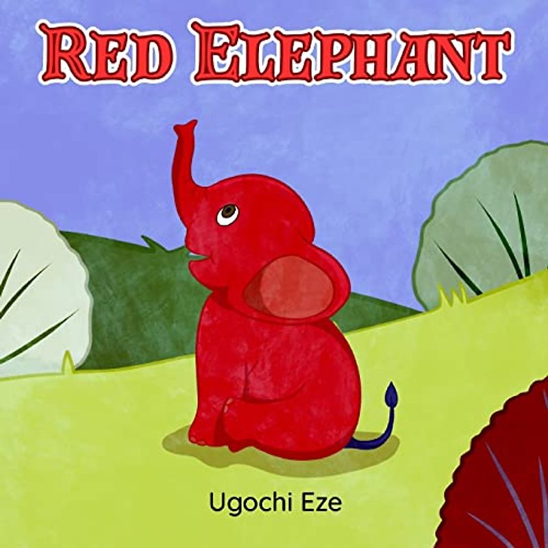 Red Elephant: A Delightful Children's Story About Acceptance and Friendship.A Fun Story Book For Kids: kids animal stories | Fun Stories For Kids