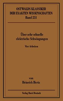 Über sehr schnelle elektrische Schwingungen