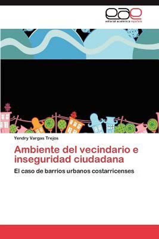 Ambiente del vecindario e inseguridad ciudadana