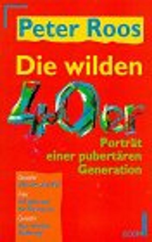 Die wilden 40er. Porträt einer pubertierenden Generation