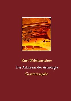 Das Arkanum der Astrologie