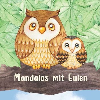 Mandalas mit Eulen: Eulen Malbuch mit 50 süßen Mandalas für Kinder, Erwachsene und Senioren