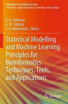Statistical Modelling and Machine Learning Principles for Bioinformatics Techniques, Tools, and Applications
