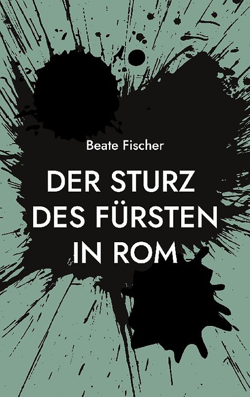 Der Sturz des Fürsten in Rom